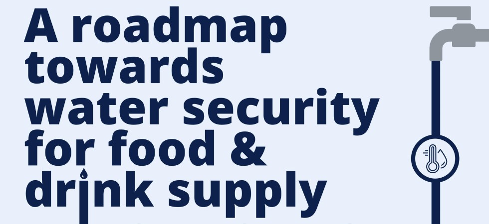 Food industry leaders sign up to WRAP ‘Water Roadmap’